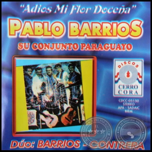 ADIS MI FLOR DOCEA - PABLO BARRIOS Y SU CONJUNTO PARAGUAYO - Do BARRIOS - CONTRERA